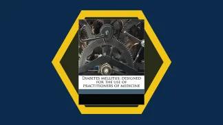 Book Cover: Diabetes Mellitus: Designed for the Use of Practitioners of Medicine
