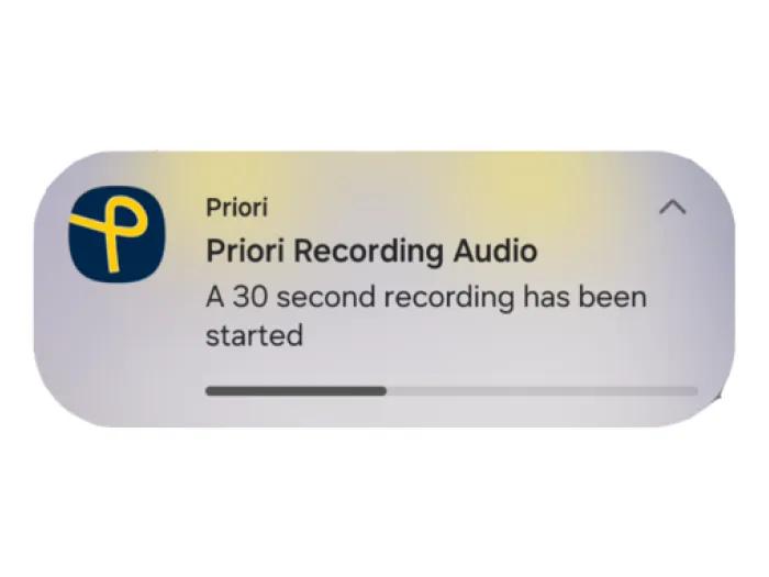 Phone notification from an app that has text that says "PRIORI Recording Audio. A 30 second recording has been started"