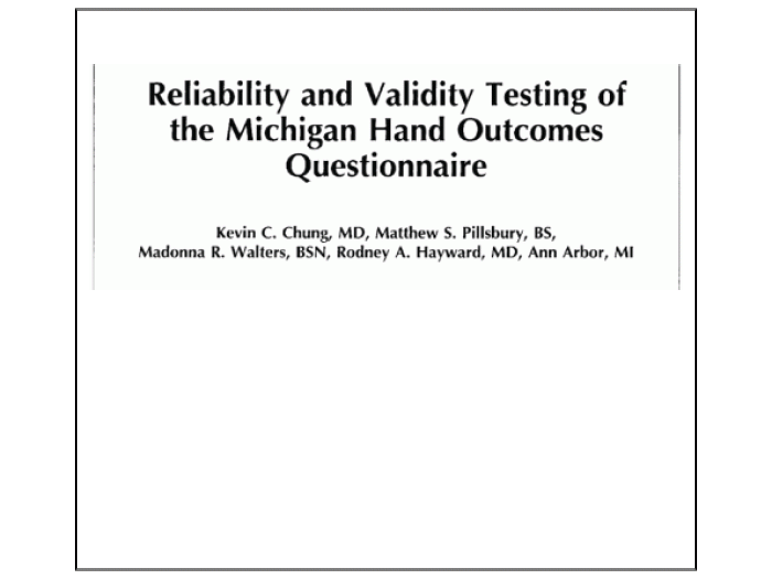 Reliability and Validity Testing of the Michigan Hand Outcomes Questionnaire
