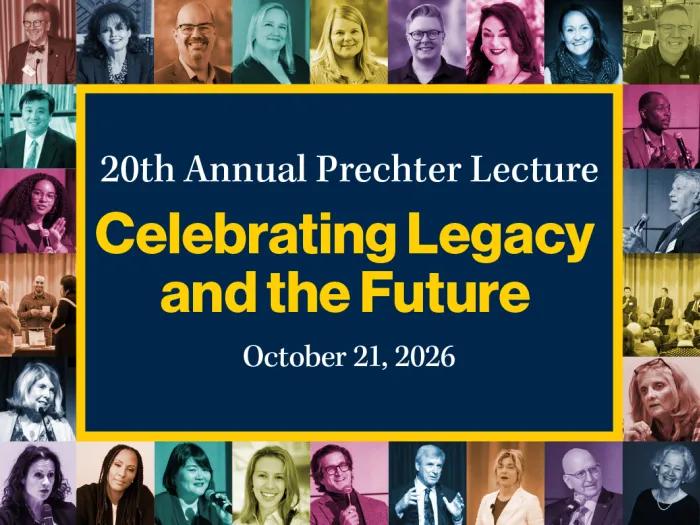 Promotional collage for the Heinz C. Prechter Bipolar Research Program’s “20th Annual Prechter Lecture: Celebrating Legacy and the Future,” on October 21, 2026. A navy-and-maize central banner featuring the Michigan Block M is surrounded by color-tinted portraits of past speakers and panelists.