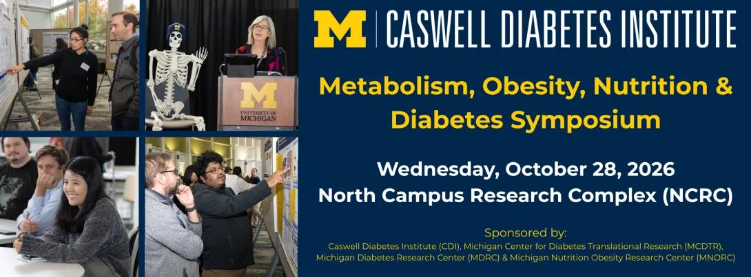 Flyer for the Caswell Diabetes Institute Metabolism, Obesity, Nutrition & Diabetes Symposium on October 28, 2026, at NCRC, with photos of attendees, poster sessions, and a speaker.